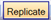 Replicate button, which will replicate ALL the tabs for an Item